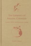 The ceramics of Ráquira, Colombia by Ronald J. Duncan