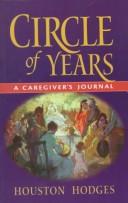 Cover of: Circle of years: a caregiver's journal