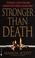 Cover of: Stronger Than Death (Crime Line)