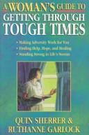 Cover of: A woman's guide to getting through tough times
