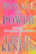 Cover of: Passage to power by Leslie Kenton, Leslie Kenton