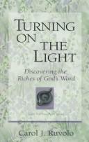 Cover of: Turning on the light: discovering the riches of God's Word