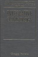 Integrative Criminology (International Library of Criminology, Criminal Justice & Penology.)