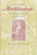 Cover of: Political abolitionism in Wisconsin, 1840-1861 by McManus, Michael J.