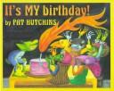 It's my birthday! by Pat Hutchins