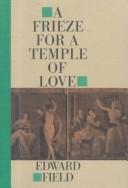 Cover of: A frieze for a temple of love