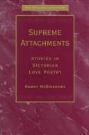 Cover of: Supreme attachments: studies in Victorian love poetry