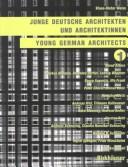 Cover of: Junge deutsche Architekten und Architektinnen =: Young German architects