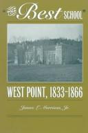 Cover of: The best school: West Point, 1833-1866