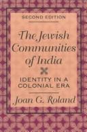Cover of: Jewish communities of India: identity in a colonial era
