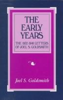 Cover of: The early years by Joel S. Goldsmith