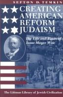 Cover of: Creating American Reform Judaism by Sefton D. Temkin