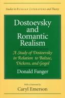 Dostoevsky and romantic realism by Donald Fanger, Donald Fanger