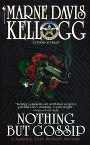 Cover of: Nothing but Gossip (Lilly Bennett Mysteries) by Marne Davis Kellogg