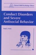 Cover of: Conduct disorders and severe antisocial behavior by Paul J. Frick