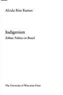 Cover of: Indigenism: ethnic politics in Brazil