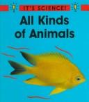 Cover of: All kinds of animals