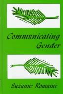 Communicating gender by Suzanne Romaine