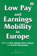 Cover of: Low pay and earnings mobility in Europe