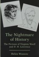 Cover of: The nightmare of history: the fictions of Virginia Woolf and D.H. Lawrence