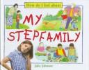 Cover of: How do I feel about my stepfamily