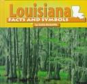 Louisiana facts and symbols by Emily McAuliffe