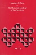 Cover of: The theocratic ideology of the Chronicler by Jonathan E. Dyck