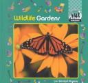 Cover of: Wildlife gardens