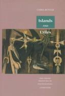Cover of: Islands and exiles: the creole identities of post/colonial literature