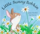 Cover of: Little Bunny Bobkin by Riordan, James
