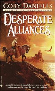 Cover of: Desperate alliances by Cory Daniells