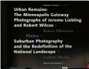 Cover of: Metroscapes: the Minneapolis gateway photographs of Jerome Liebling and Robert Wilcox : suburban landscapes of the Twin Cities and beyond