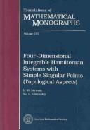 Cover of: Four-dimensional integrable Hamiltonian systems with simple singular points (topological aspects)