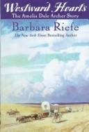 Cover of: Westward hearts by Barbara Riefe