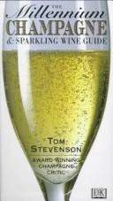 Cover of: The millennium champagne & sparkling wine guide by Tom Stevenson