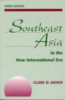 Cover of: Southeast Asia in the new international era by Clark D. Neher