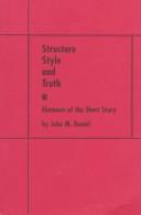 Cover of: Structure, style, and truth: elements of the short story