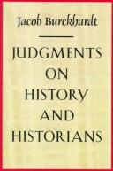 Cover of: Judgments on history and historians by Jacob Burckhardt
