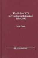 Cover of: The role of ATS in theological education, 1980-1990