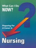 Cover of: Preparing for a career in nursing.