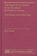 The place of the Tosefta in the halakhah of formative Judaism by Jacob Neusner
