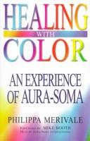 Cover of: Healing with color by Philippa Merivale