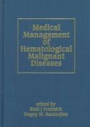 Cover of: Medical management of hematological malignant diseases