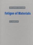 Fatigue of materials by Suresh, S.