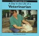 Cover of: A day in the life of a veterinarian by Mary Bowman-Kruhm