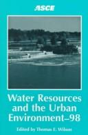 Cover of: Water resources and the urban environment--98: proceedings of the 1998 National Conference on Environmental Engineering : June 7-10, 1998, Chicago, Illinois