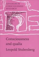 Cover of: Consciousness and qualia by Leopold Stubenberg