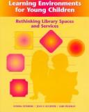 Cover of: Learning environments for young children: rethinking library spaces and services
