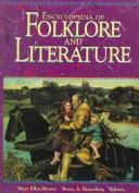 Cover of: Encyclopedia of folklore and literature \ by Mary Ellen Brown, Bruce A. Rosenberg, editors ; Peter Harle, Kathy Sitarski, editorial assistants