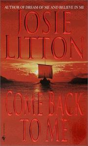 Cover of: Come back to me by Josie Litton